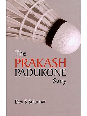The Prakash Padukone Story