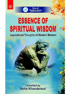 Essence of Spiritual Wisdom (Inspirational Thoughts of Western Masters)