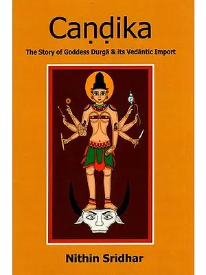 Candika (The Story of Goddess Durga and Its Vedantic Import)