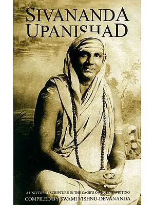 Sivananda Upanishad (A Universal Scripture in the Sage's Own Handwriting)