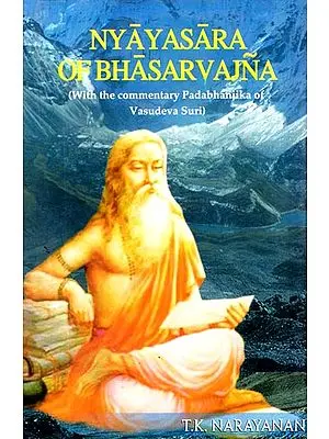 Nyayasasra of Bhasarvajna (With the Commentary Padabhanika of Vasudeva Suri)