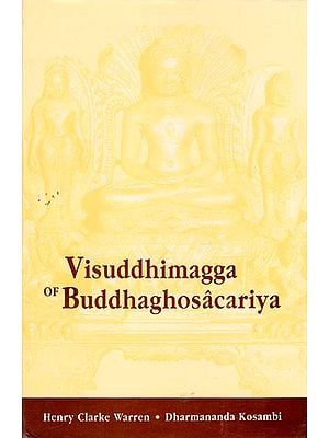 Visuddhimagga of Buddhaghosacariya