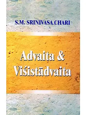 Advaita and Visistadvaita