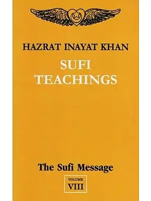Sufi Teachings - The Sufi Message (Volume - 8)