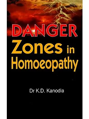 Danger Zones in Homoeopathy
