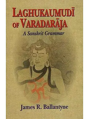 Laghukaumudi of Varadaraja - A Sanskrit Grammar