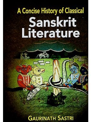 A Concise History of Classical- Sanskrit Literature