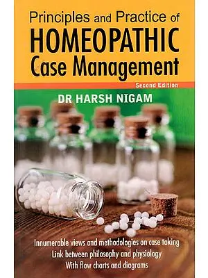 Principles and Practice of Homeopathic Case Management