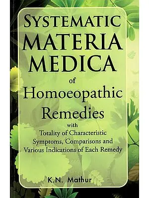 Systematic Materia Medica of Homeopathic Remedies