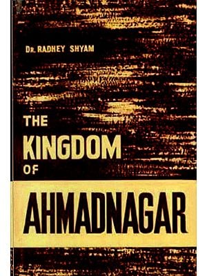 The Kingdom of Ahmadnagar (An Old and Rare Book)