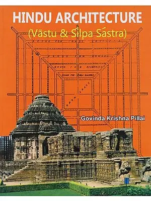 Hindu Architecture (Vastu and Silpa Sastra)