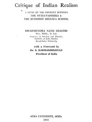 Critique of Indian Realism : A Study of the Conflict Between The Nyaya-Vaisesika and The Buddhist Dignaga School (An Old and Rare Book)