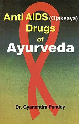 Anti AIDS (Ojaksaya) Drugs of Ayurveda