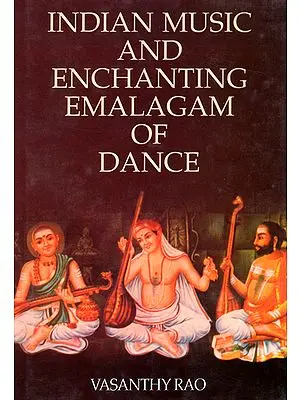 Indian Music and Enchanting Emalagam of Dance
