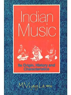 Indian Music: Its Origin, History and Characteristics
