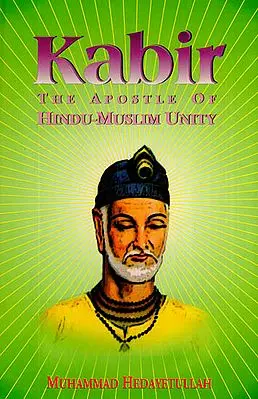 Kabir - The Apostle of Hindu-Muslim Unity