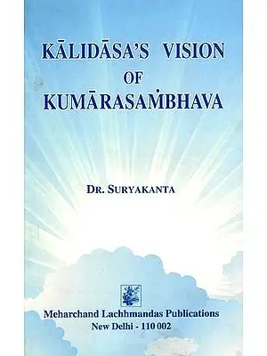 Kalidasa's Vision of Kumarasambhava