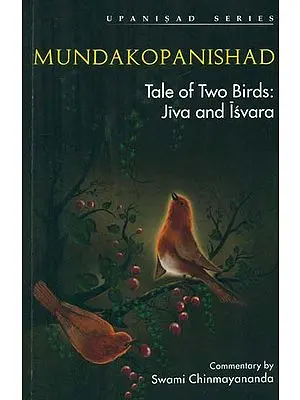 Mundakopanishad (Tale of Two Brids Jiva and Isvara)