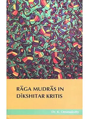 Raga Mudras in Dikshitar Kritis