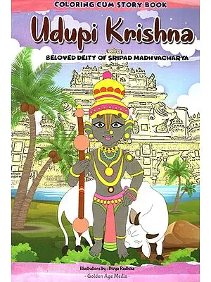Udupi Krishna- Beloved Deity of Sripad Madhvacharya (Coloring Cum Story Book)