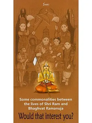 Some Commonalities Between the Lives of Shri Ram and Bhaghvat Ramanuja