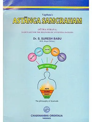 Astanga Samgraham - Made Easy for The Beginers of Ayurveda Ist BAMS (Sutra Sthana)