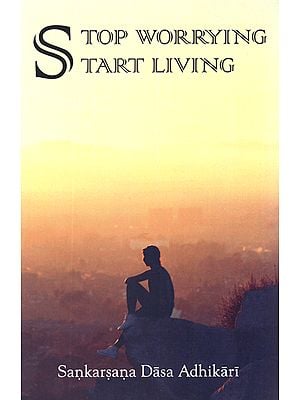 Stop Worrying Start Living