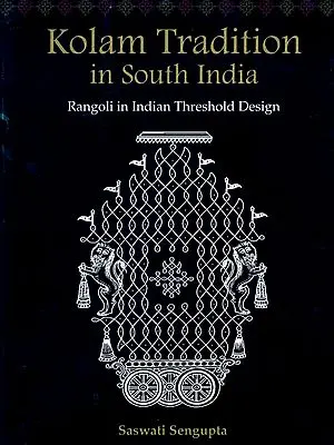 Kolam Tradition in South India: Rangoli in Indian Threshold Design
