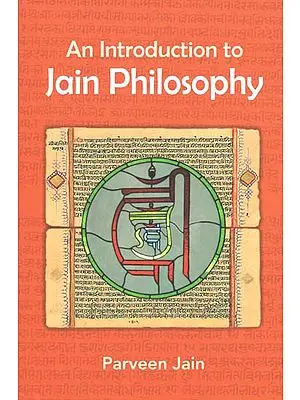 An Introduction to Jain Philosophy- Based on Writings and Discourses by Acarya Sushil Kumar