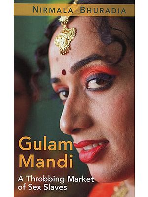 Gulam Mandi (A Throbbing Market of Sex Slaves)