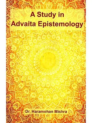 A Study in Advaita Epistemology