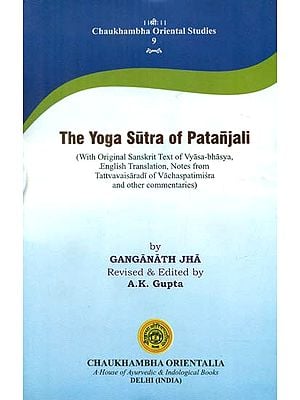 The Yoga Sutra of Patanjali (With Original Sanskrit Text of Vyasa-bhasya English  Translation, Notes from Tattvavaisaradi of vachaspatimisra and other Commentaries)