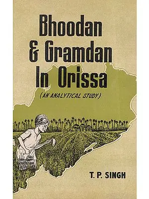 Bhoodan and Gramdan in Orissa-An Analytical Study (An Old and Rare Book)