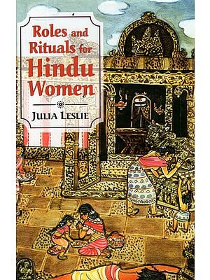 Roles and Rituals for Hindu Women