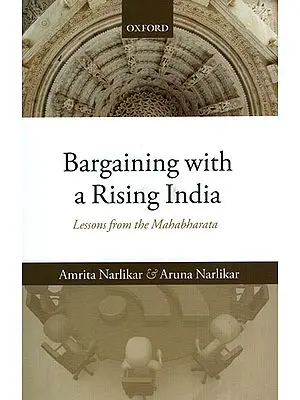 Bargaining with a Rising India (Lessons from the Mahabharata)