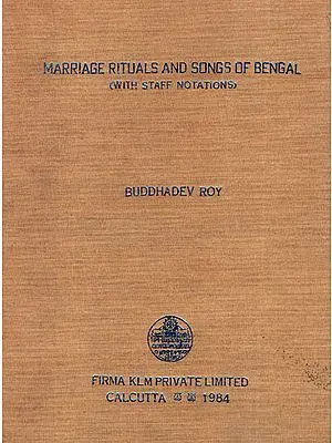 Marriage Rituals and Songs of Bengal - With Staff Notations (An Old and Rare Book)