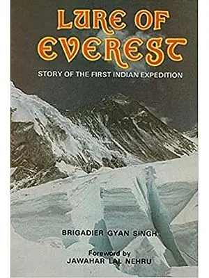 Lure of Everest : Story of The First Indian Expedition (An Old and Rare Book)