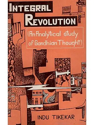 Integral Revolution:An Analytical Study of Gandhian Thought (An Old and Rare Book)