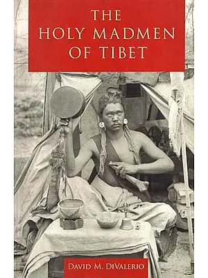 The Holy Madmen of Tibet