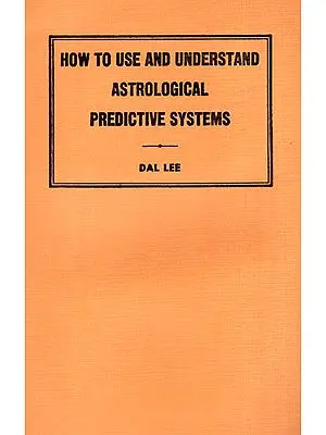 How to Use and Understand Astrological Predictive System (An Old and Rare Book)