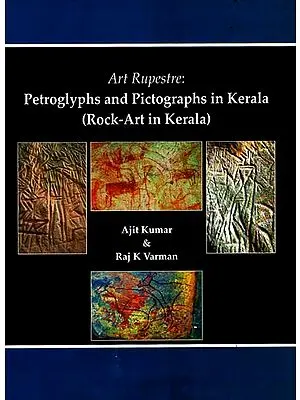 Art Rupestre: Petroglyps and Pictographs in Kerala (Rock Art in Kerala)