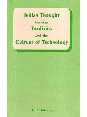 Indian Thought between Tradition and the Culture of Technology