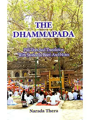 The Dhammapada (Pali Text and Translation with Stories in Brief and Notes)