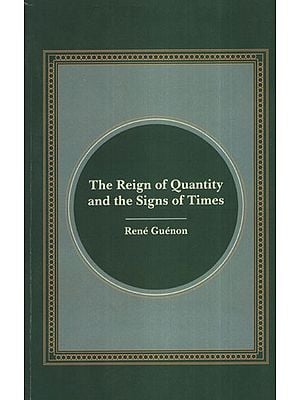 The Reign of Quantity and The Signs of Times