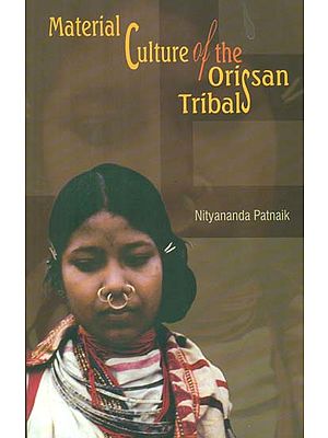 Material Culture of the Orissan Tribals