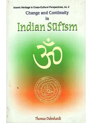 Change and Continuity in Indian Sufism