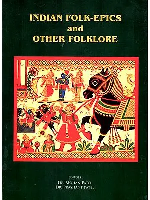 Indian Folk-Epics and Other Folklore