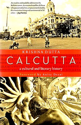 Calcutta- A Cultural and Literary History