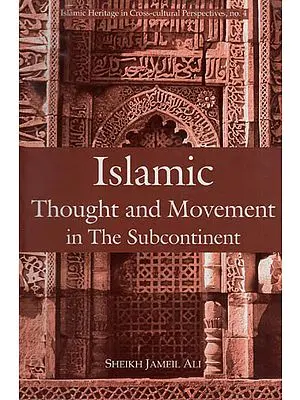 Islamic Thought and Movement in the Subcontinent