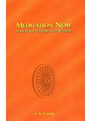 Meditation Now (Inner Peace Through Inner Wisdom)